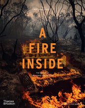Load image into Gallery viewer, A FIRE INSIDE: THE SPIRIT OF AUSTRALIA'S BLACK SUMMER